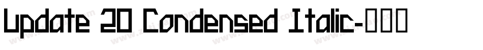 Update 20 Condensed Italic字体转换